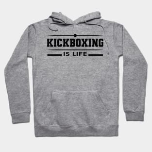 Kickboxing is life Hoodie